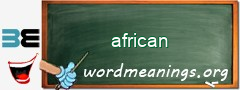 WordMeaning blackboard for african